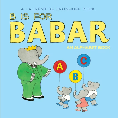 B Is For Babar: An Alphabet Book Book By Laurent De Brunhoff, (Board Book) | Indigo