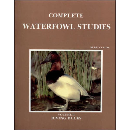 Complete Waterfowl Studies: Volume II: Diving Ducks by Bruce Burk, Hardcover | Barnes & Noble®