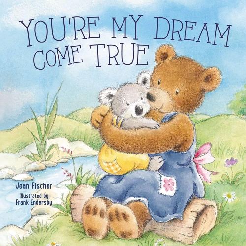 You're My Dream Come True: Building a Family Through Pregnancy, Adoption, and Foster (I Pray for You)