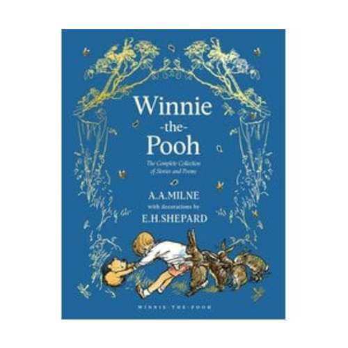 Winnie the Pooh: The Complete Collection of Stories & Poems