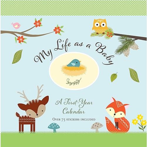 My Life as a Baby: A First-Year Calendar (Woodland Friends) Calendar – June 1, 2016