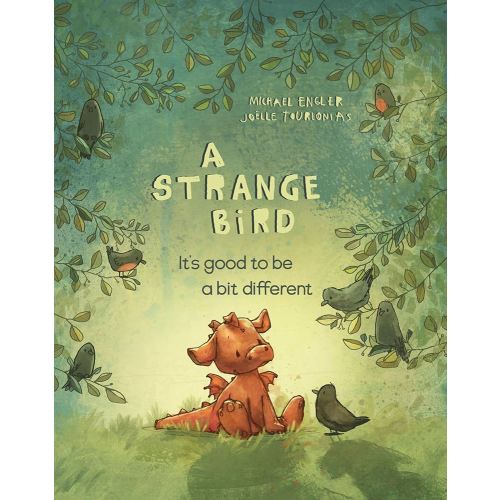 A Strange Bird: It's Good to Be a Bit Different (Little Red Dragon Bedtime Stories) (You are Unique and Precious Book Series for Kids 3-6 - by Joëlle Tourlonias) (Cover May Vary)