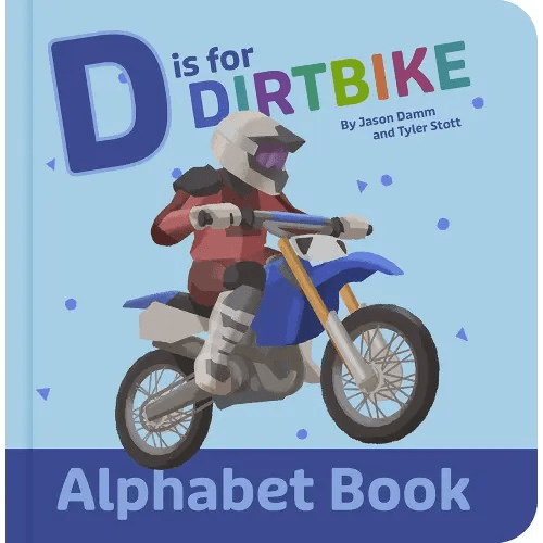 D is for Dirtbike, Alphabet Book