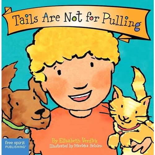 Tails Are Not for Pulling (Board Book) (Best Behavior Series) Board book – September 15, 2005