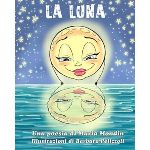 La Luna: Una poesia per bambini (Italian Edition)