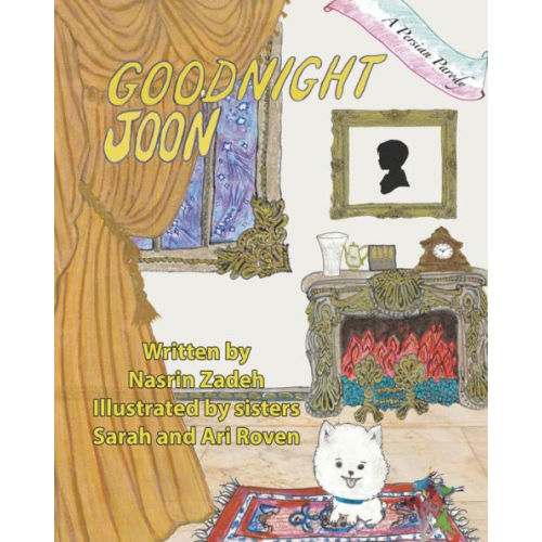 Goodnight Joon: A Persian Parody by Sarah Roven, Ari Roven, Nasrin Zadeh, Paperback | Barnes & Noble®
