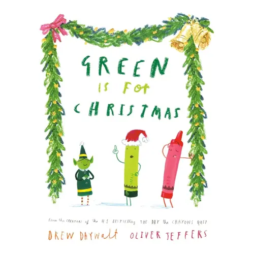 Green Is for Christmas (The Crayons Celebrate)