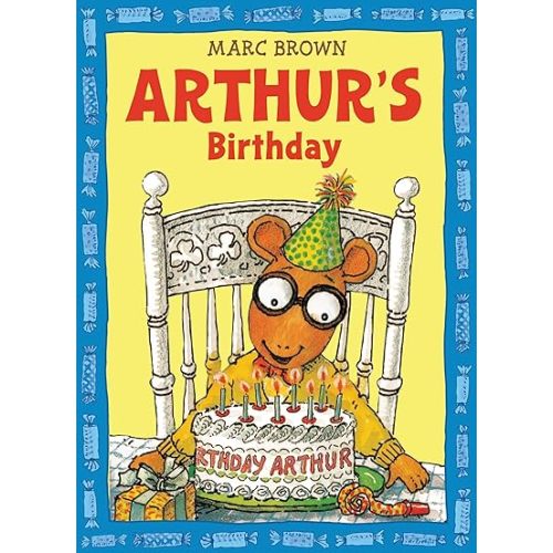 Arthur's Birthday (An Arthur Adventure) Paperback – Picture Book, April 1, 1991