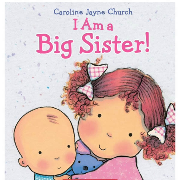 I Am a Big Sister (Caroline Jayne Church)