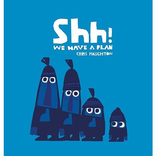 Shh! We Have a Plan Board book – Picture Book, July 15, 2015