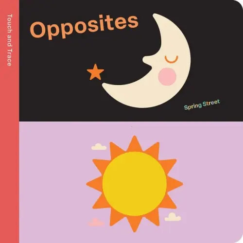 Spring Street Touch and Trace: Opposites a book by and Owen Davey - Bookshop.org US