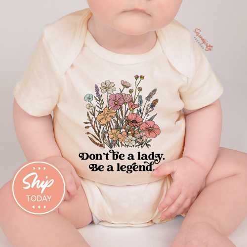 Don't Be A Lady Be A Legend Onesies® Brand, Wildflower Baby Bodysuit, Feminist Baby Shower Gift, Female Empowerment Baby Outfit, (KA-WOM55)