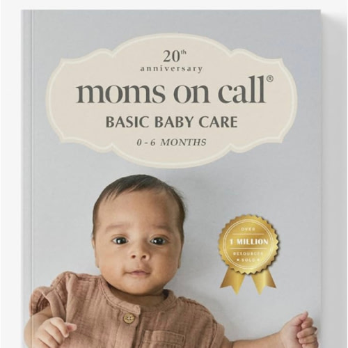 Moms on Call | Basic Baby Care 0-6 Months | Parenting Book 1 of 3