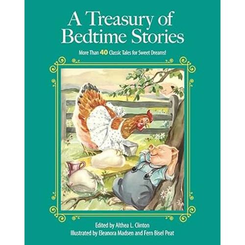 A Treasury of Bedtime Stories: More than 40 Classic Tales for Sweet Dreams! (Children's Classic Collections)