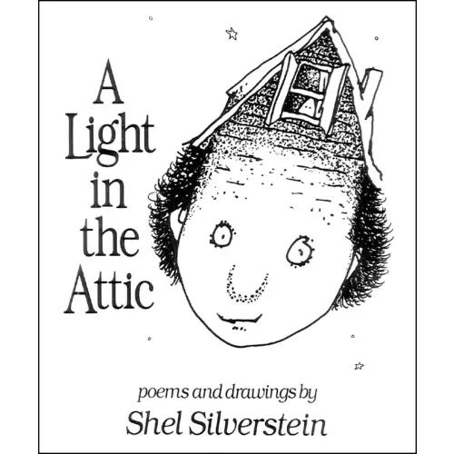 A Light in the Attic a book by Shel Silverstein and Shel Silverstein - Bookshop.org US