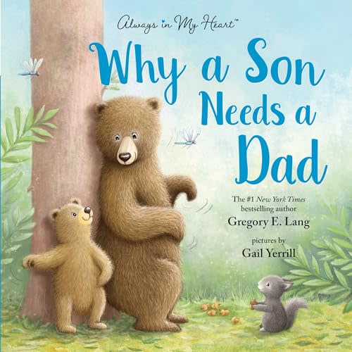 Why a Son Needs a Dad: Celebrate Your Father and Son Bond this Father's Day with this Heartwarming Gift!