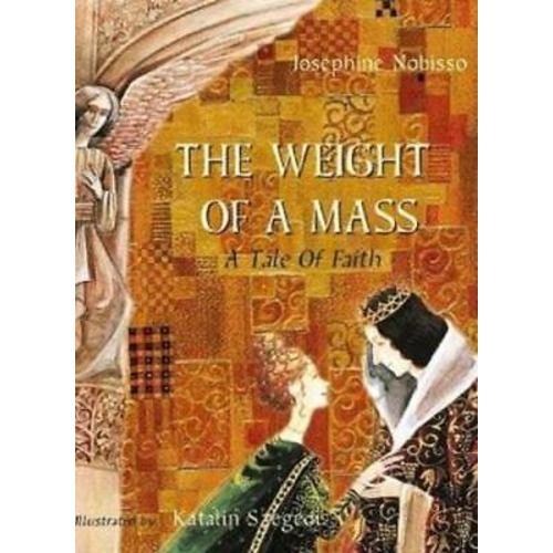 The Weight of a Mass: A Tale of Faith [The Theological Virtues Trilogy]