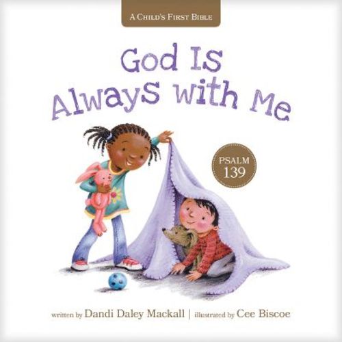 God Is Always With Me - (child's First Bible) By Dandi Daley Mackall (board Book)