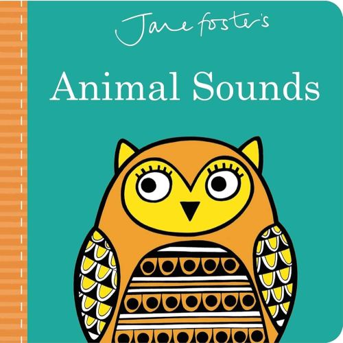 Jane Foster's Animal Sounds (Jane Foster Books)