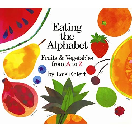 Eating the Alphabet: Fruits & Vegetables from A to Z