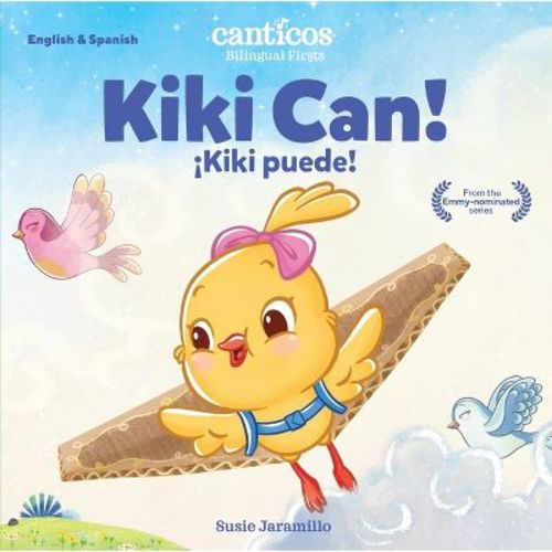 Canticos Kiki Can! (No Flaps) - (Canticos Bilingual Firsts) by Susie Jaramillo (Board Book)