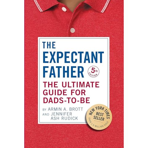 The Expectant Father: The Ultimate Guide for Dads-to-Be (The New Father) Paperback – May 11, 2021