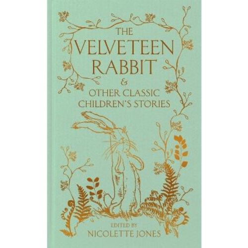 The Velveteen Rabbit & Other Classic Children's Stories - by MacMillan Collector's Library (Hardcover)