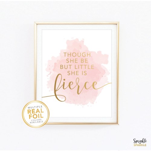 And Though She Be But Little She is Fierce, Wall Art print, Real Gold Foil, Pink and gold decor, William Shakespeare, Nursery Decor 02 #Mia