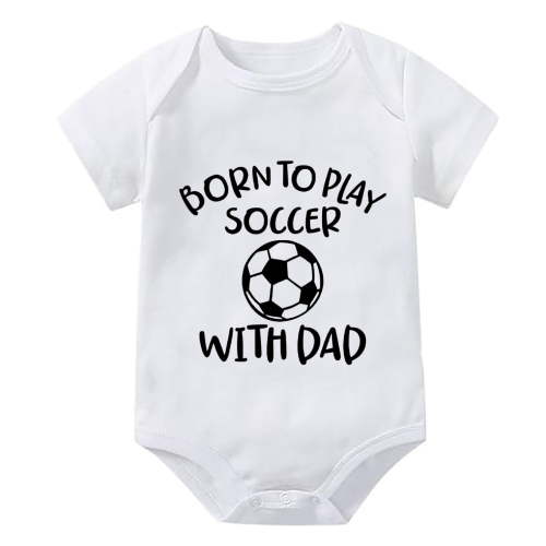 Born To Play Soccer With Dad Funny Baby Onsies Short Sleeve Baby Girls Outfit White Boy Rompers 12-18 Months