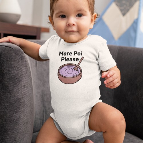More Poi Please Baby Onesie, Hawaii, Keiki, Hawaii Kids, Funny Hawaii, Gifts for Baby, Gifts for Baby Luau, Baby Shower Gifts