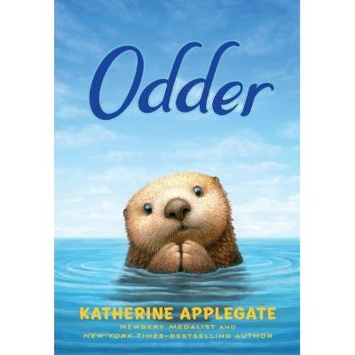 Odder: The Novel - by Katherine Applegate (Paperback)