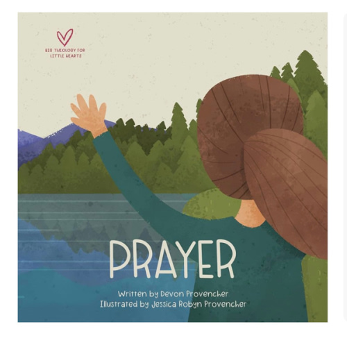 Prayer (Big Theology for Little Hearts)