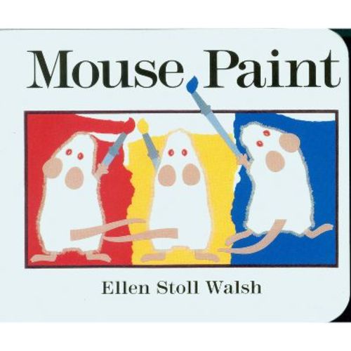 Mouse Paint Board Book - By Ellen Stoll Walsh