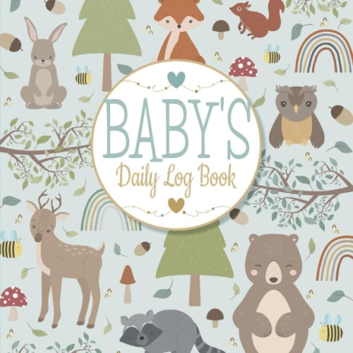 Baby's Daily Log Book: To Help You Track Baby’s Feeds, Naps, Diaper Changes, And Activities. Caring for a Newborn Baby will become easier.