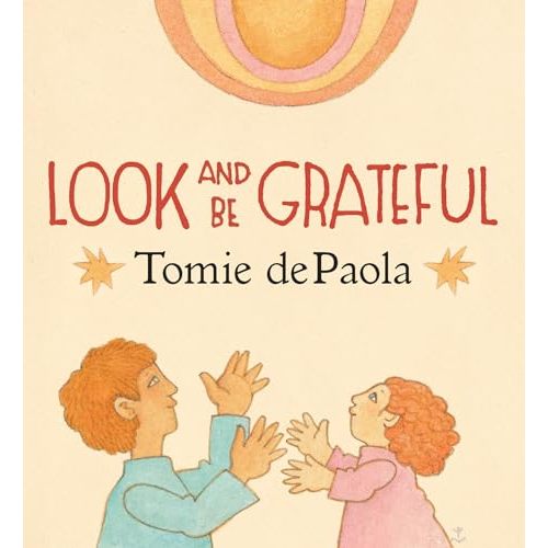 Look and Be Grateful