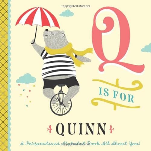 Q is for Quinn: A Personalized Alphabet Book All About You! (Personalized Children's Book) Paperback – March 16, 2020
