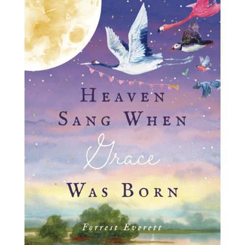 Heaven Sang When Grace Was Born: A Personalized Children’s Book All About Grace! (Personalized Children’s Book with Grace’s Name for Baby Shower and Gift)