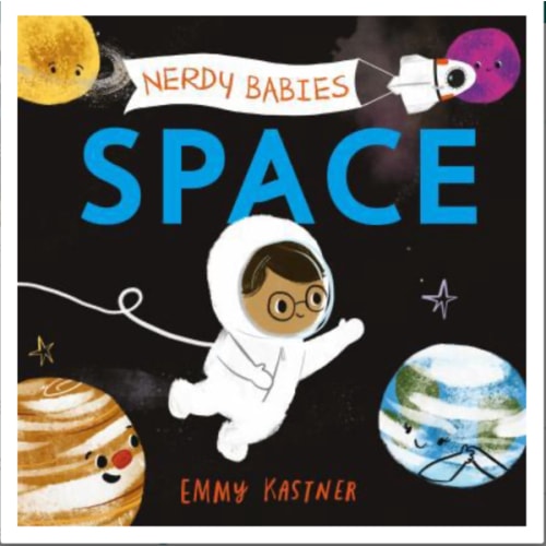 Nerdy Babies: Space book by Emily Kastner