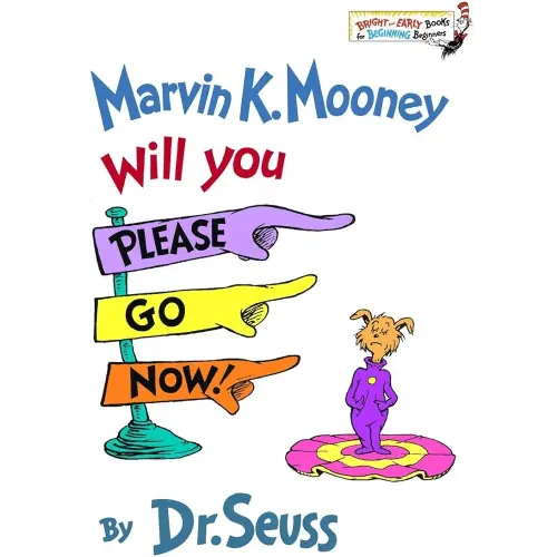 Marvin K. Mooney Will You Please Go Now! (Bright and Early Books for Beginning Beginners)