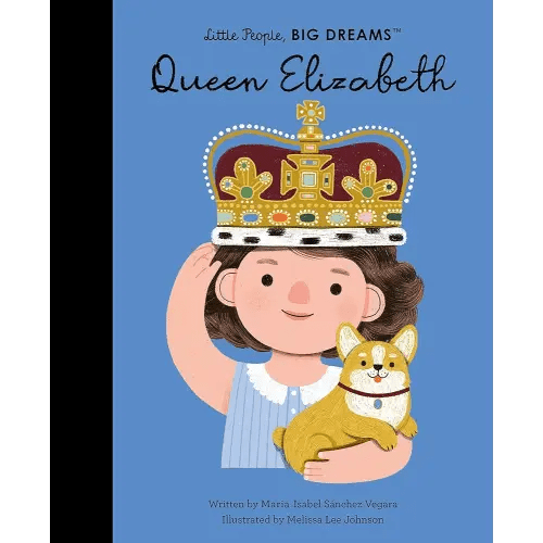 Queen Elizabeth (Volume 87) (Little People, BIG DREAMS, 88)