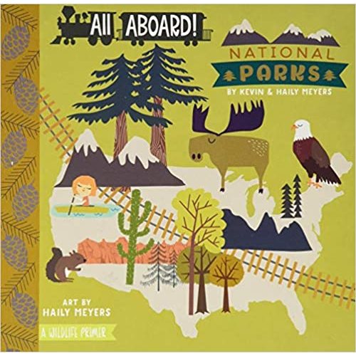 All Aboard! National Parks: Kevin Meyers and Haily Meyers: Hardcover: 9781423642367: Powell's Books