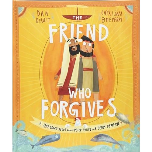 The Friend who Forgives (Tales That Tell the Truth)