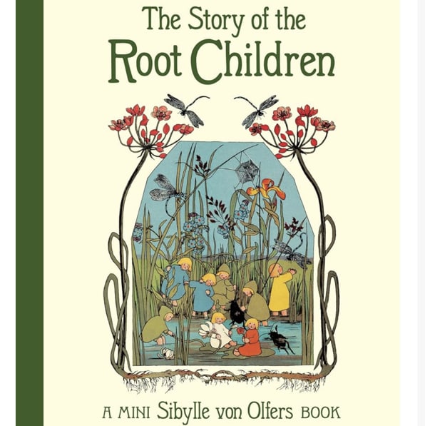 The Story of the Root Children: Mini Edition (Sibylle von Olfers Mini series)