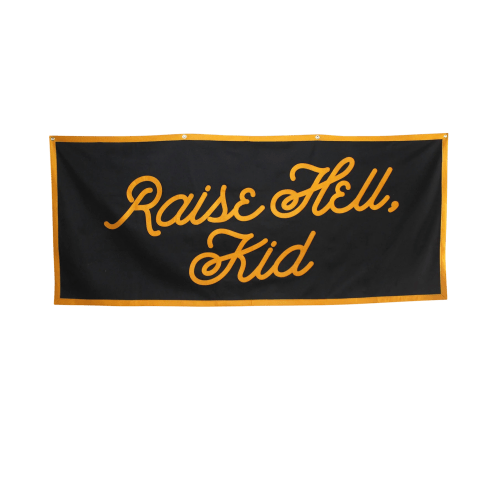 Raise Hell, Kid Championship Banner