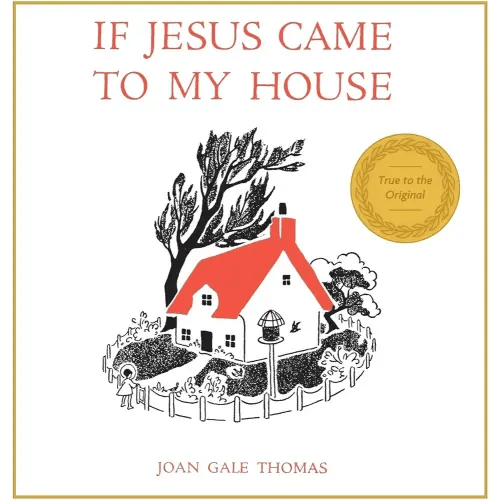 If Jesus Came to My House