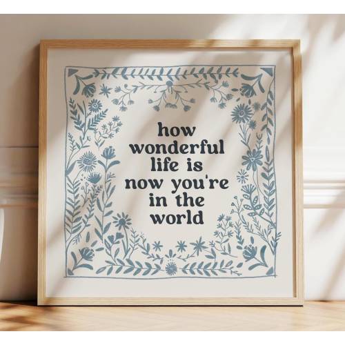 How Wonderful Life is Now You're In the World Print, Neutral Blue and Ivory Folk Art for Children's Room, Scandinavian Nursery