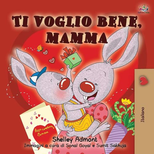 Ti voglio bene, mamma: I Love My Mom - Italian Edition (Italian Bedtime Collection)