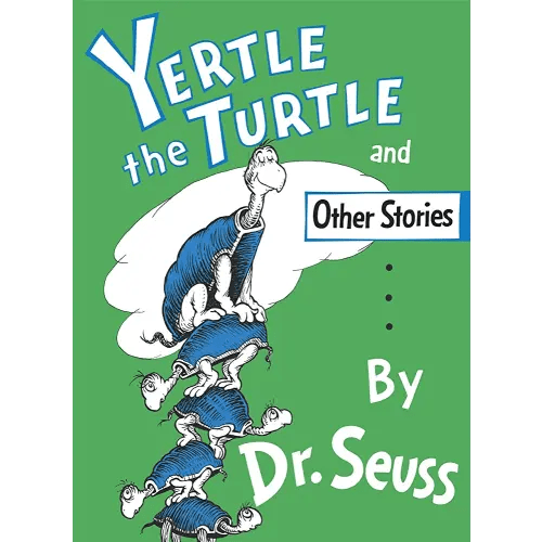 Yertle the Turtle and Other Stories