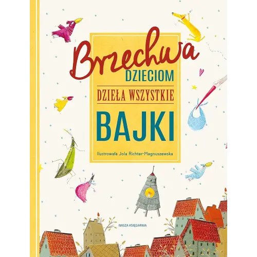 Bajki. Brzechwa dzieciom. Dziela wszystkie wyd. 2023