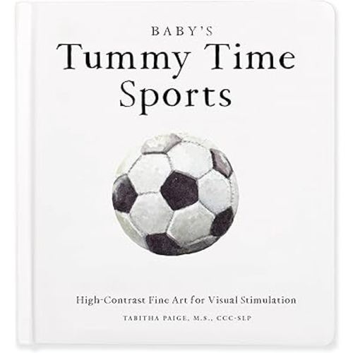 Baby's Tummy Time Sports: High-Contrast Fine Art for Visual Stimulation (Tabitha Paige Children's Book Series)
